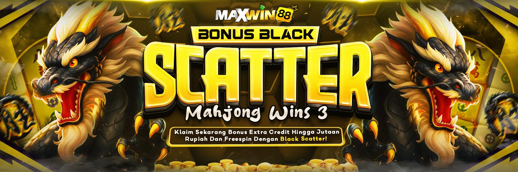EVENT PRAGMATIC PLAY (MAHJONG WINS 3 BLACK SCATTER) X MAXWIN88