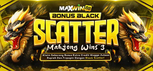 EVENT PRAGMATIC PLAY (MAHJONG WINS 3 BLACK SCATTER) X MAXWIN88